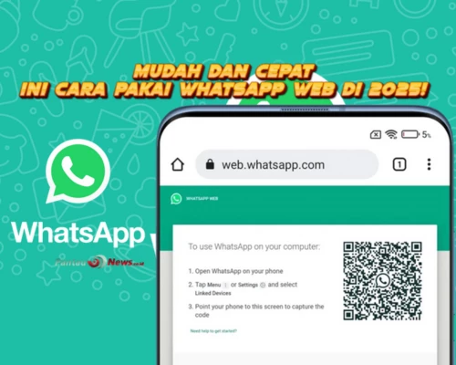 Mudah dan Cepat, Ini Cara Pakai WhatsApp Web di 2025!