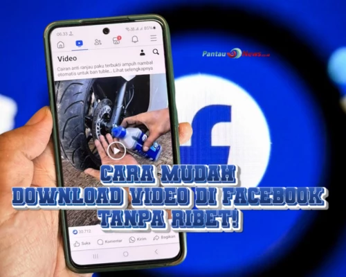 Cara Mudah Download Video di Facebook, Tanpa Ribet!
