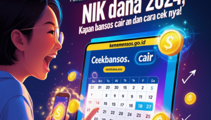NIK Dana 2024, Kapan Bansos Cair dan Cara Ceknya!