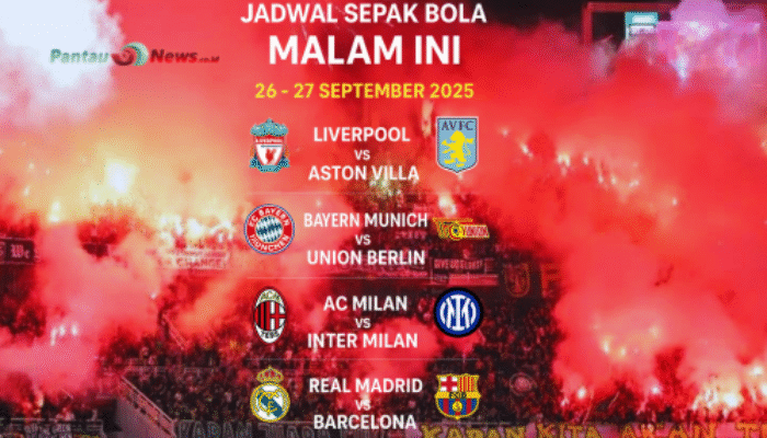 Jadwal Sepak Bola Malam Ini 26-27 September 2025: Big Match Madrid Derby dan Serie A